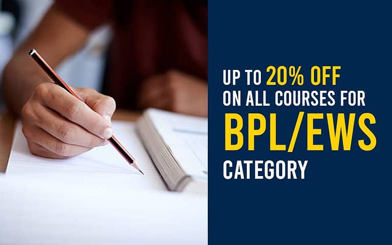 Up to 20% off on all courses for BPL and EWS Category